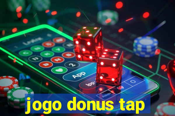 jogo donus tap